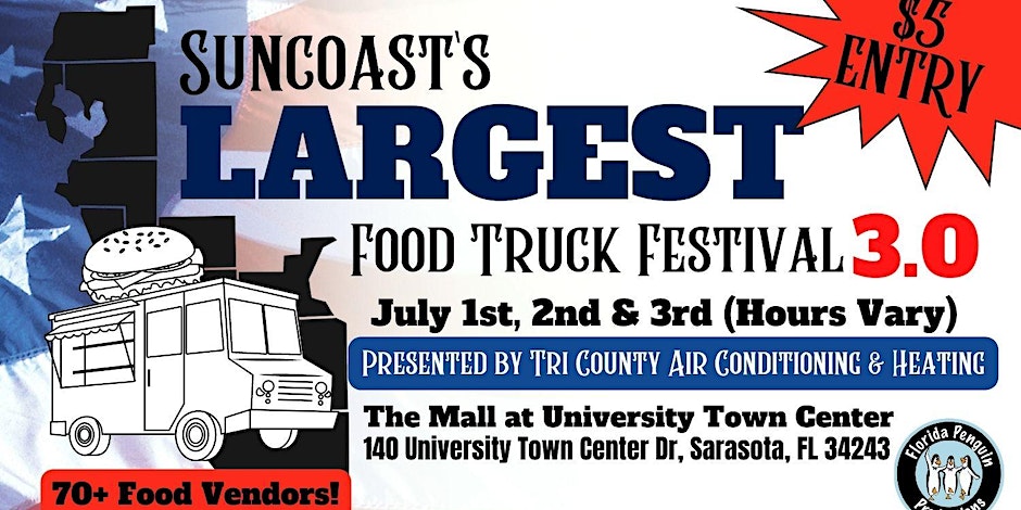 Suncoast's Largest Food Truck Festival 3.0 - University Town Center ...